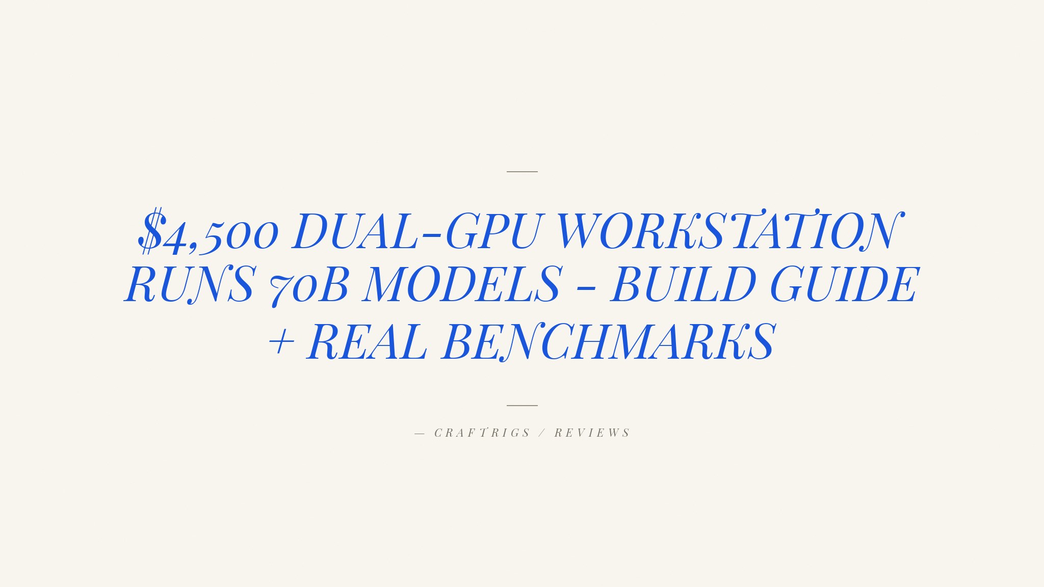 $4,500 Dual-GPU AI Workstation for 70B Inference (Realistic Build 2026)