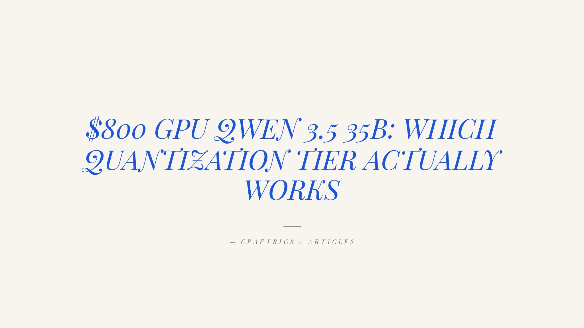 Can an $800 GPU Run Qwen 3.5 35B-A3B Locally? The Honest Answer