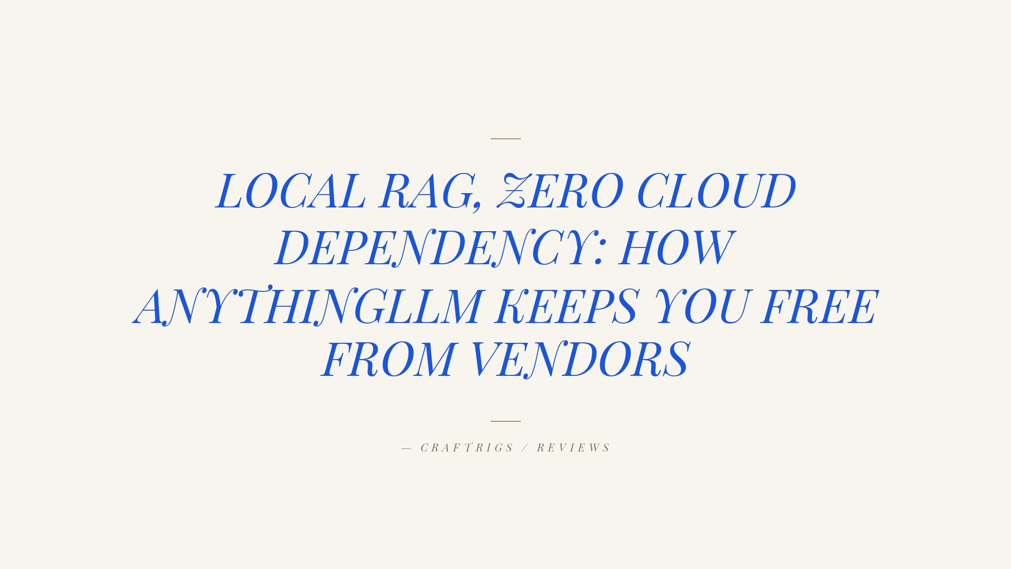 AnythingLLM for Local LLM: Building Production RAG Without Vendor Lock-In