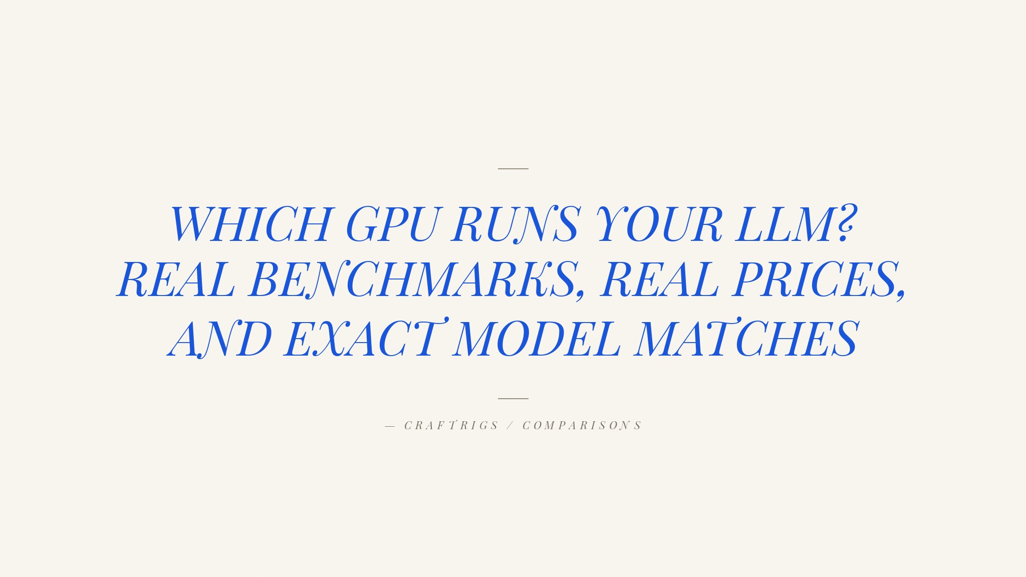 Best GPUs for Running Local LLMs in 2026