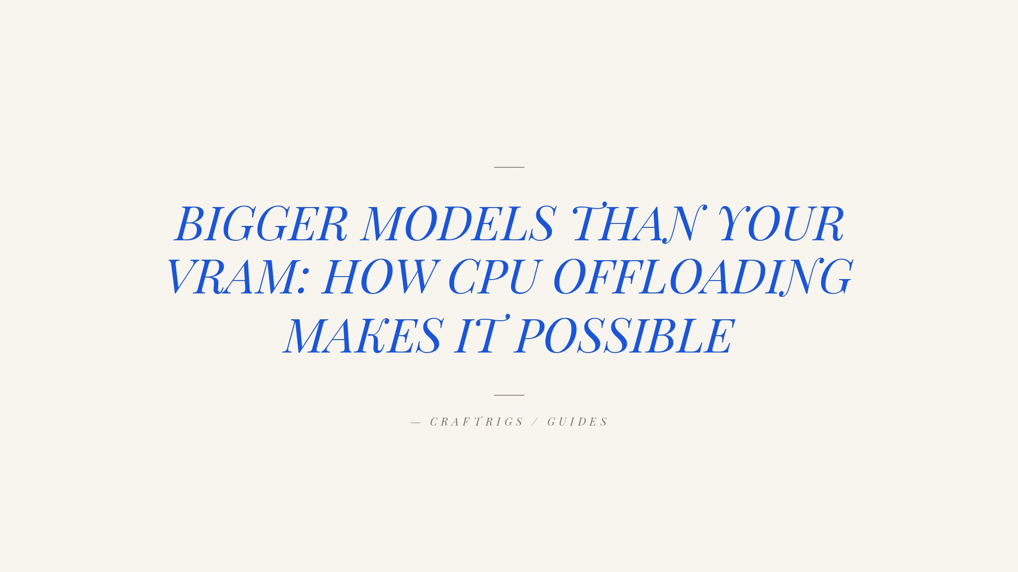 CPU Offloading Explained: When and Why to Use It