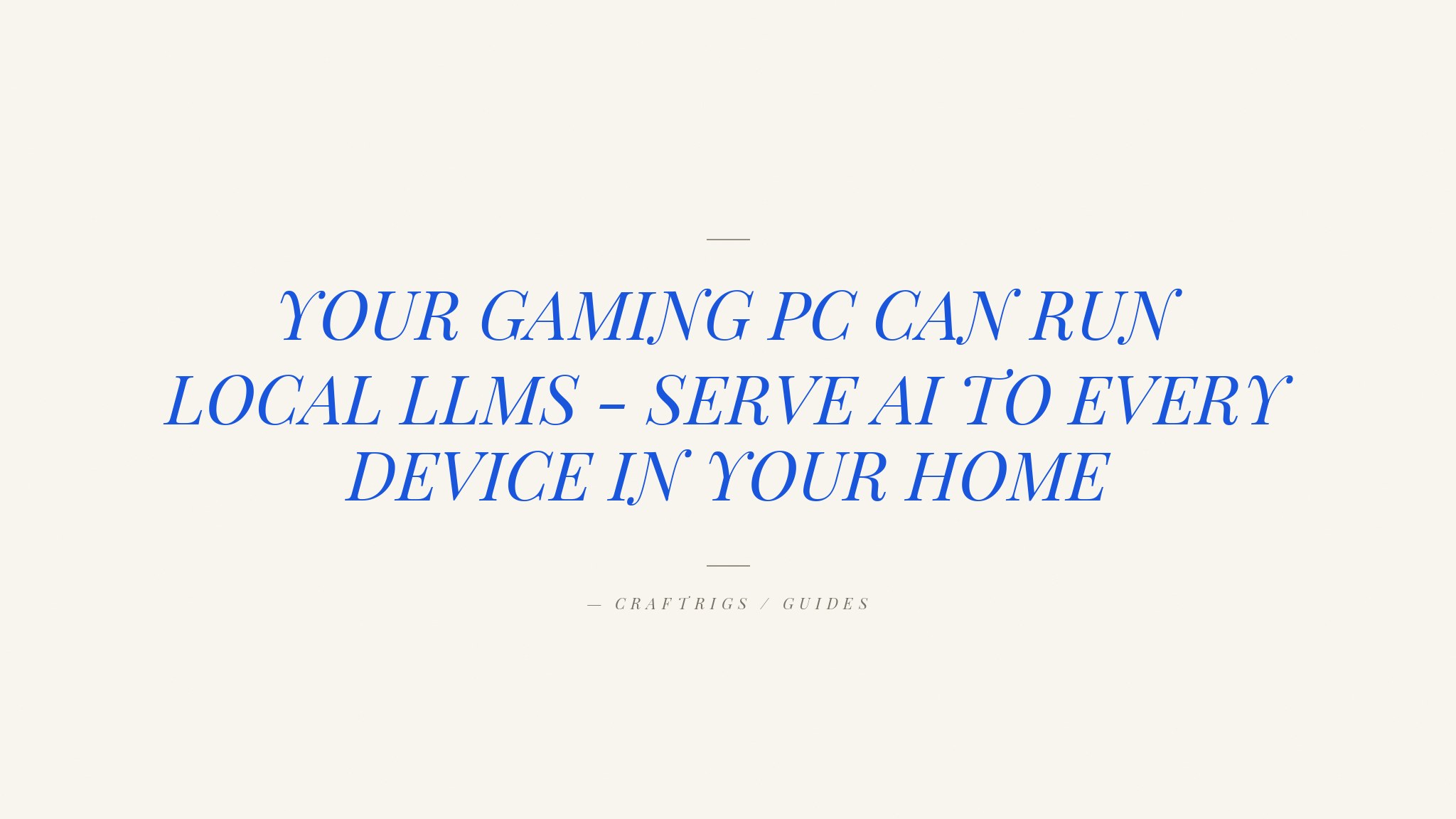 How to Use Your Gaming PC as a Local LLM API Server (Home Lab Setup)