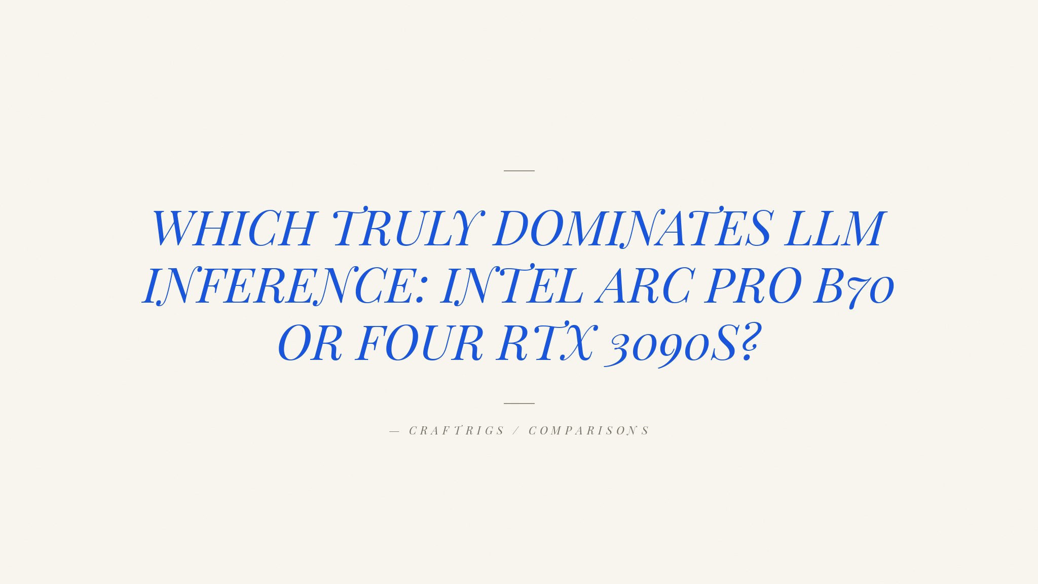 Intel Arc Pro B70 vs 4x RTX 3090: The $3,800 Multi-GPU LLM Showdown