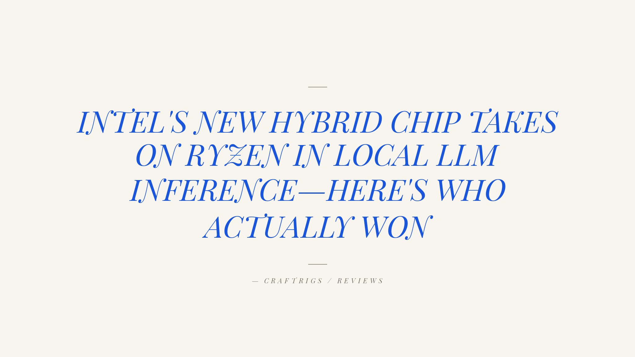 Intel Core Ultra 9 285K for Local LLM Builds: Hybrid Inference CPU Tested