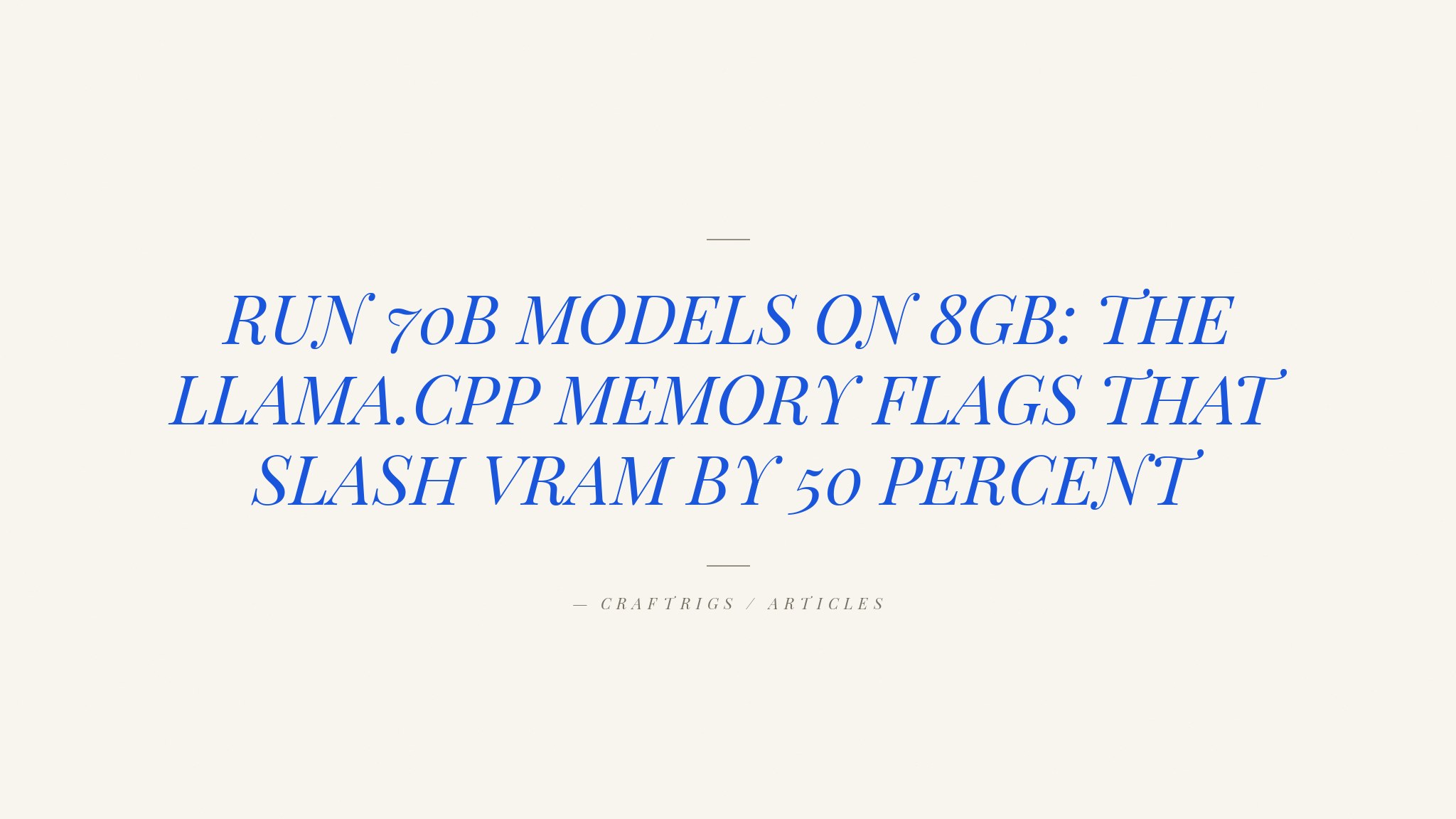 llama.cpp Memory Flags Explained: --cache-type, --cache-ram, --mmap, and More
