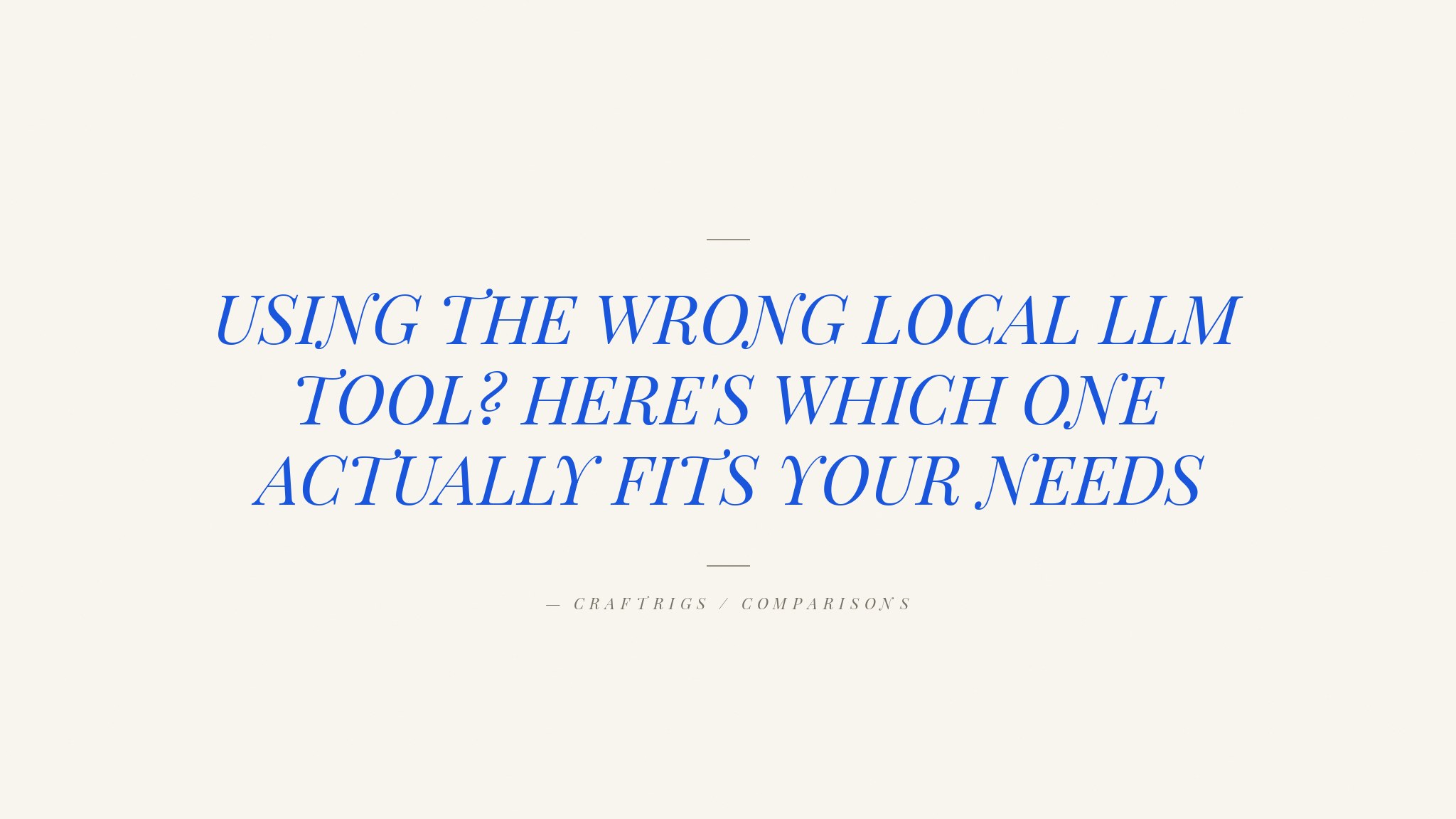 llama.cpp vs Ollama vs LM Studio: Which Local LLM Tool Should You Use?