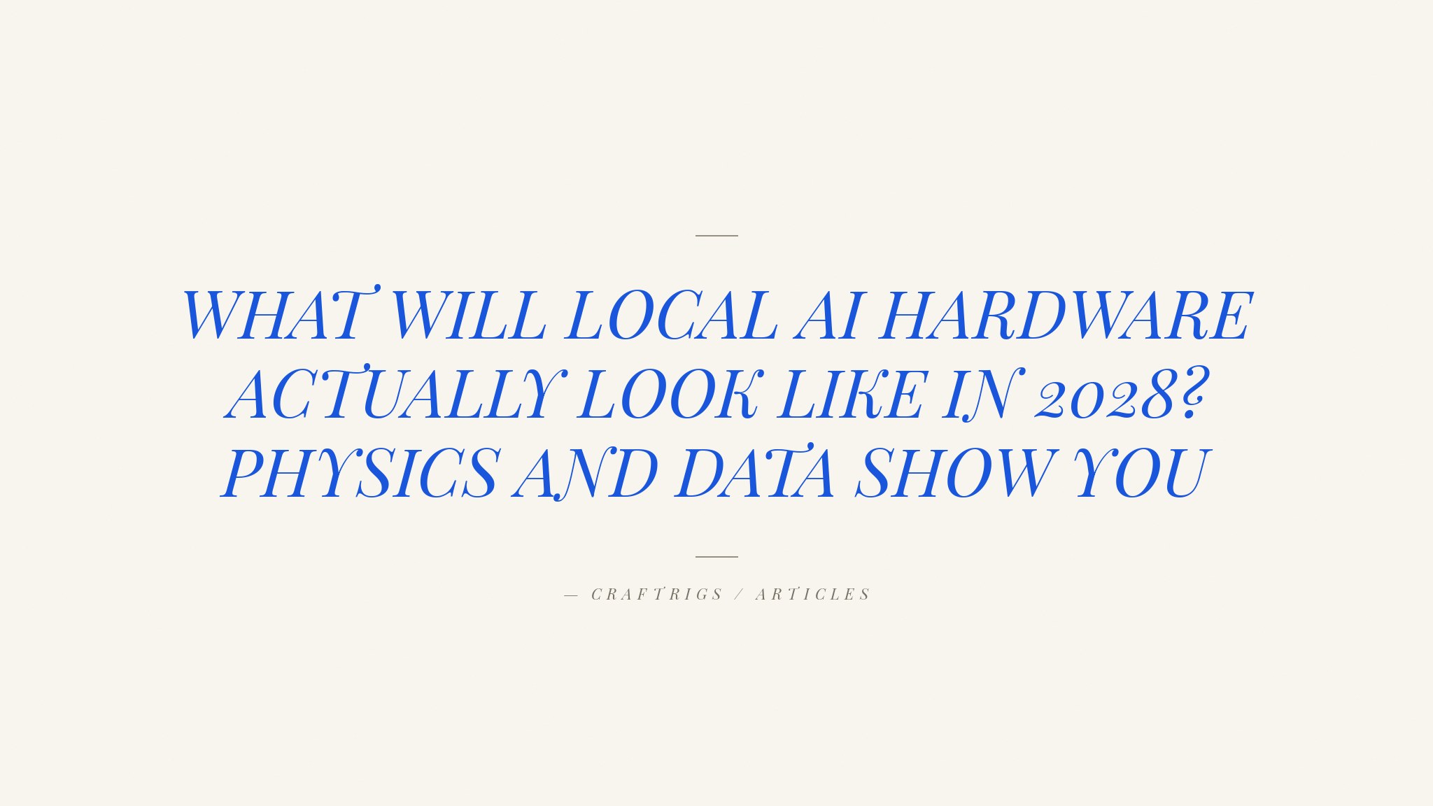 Project Feynman: What Local AI Hardware Actually Looks Like in 2028