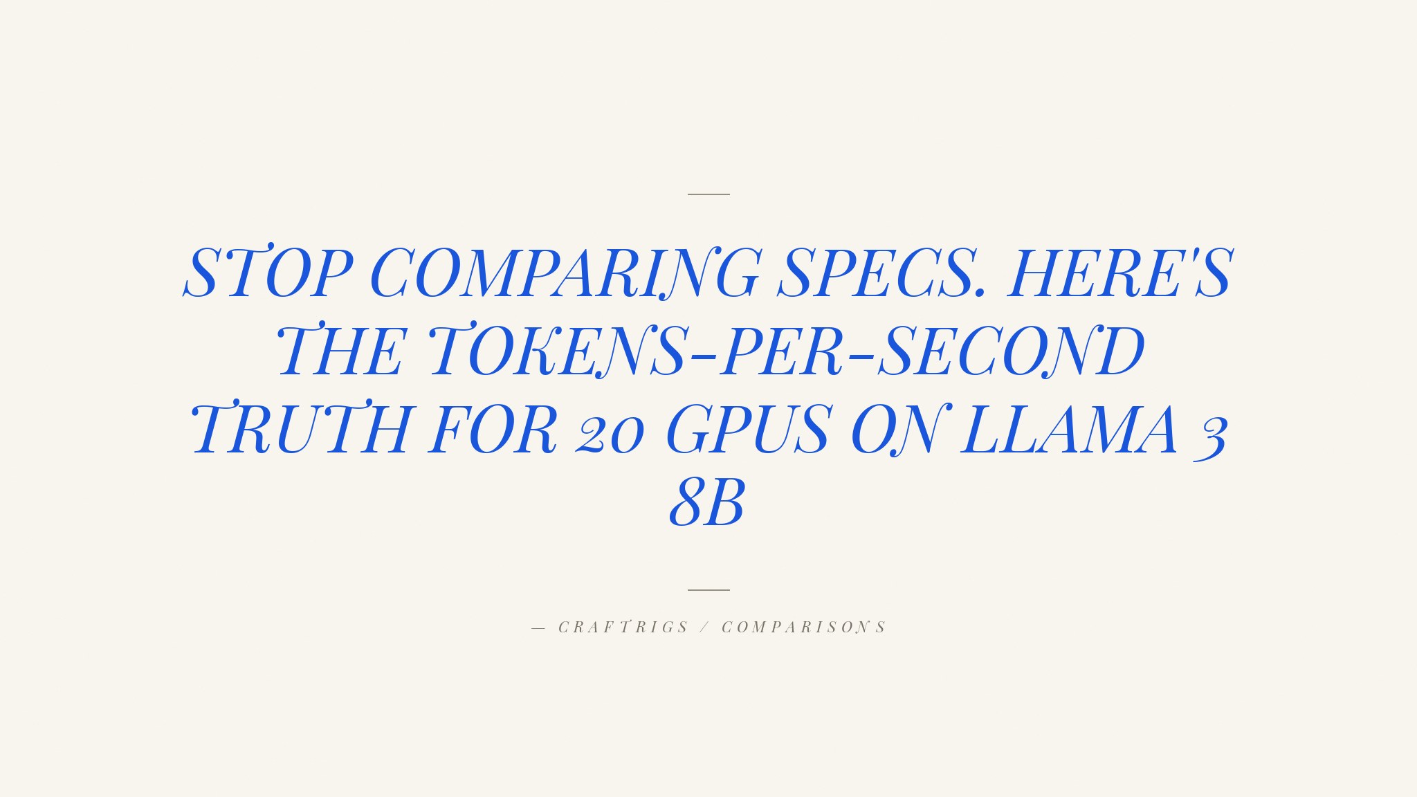 Local LLM Speed Test: Tokens Per Second Across 20 GPU Configurations