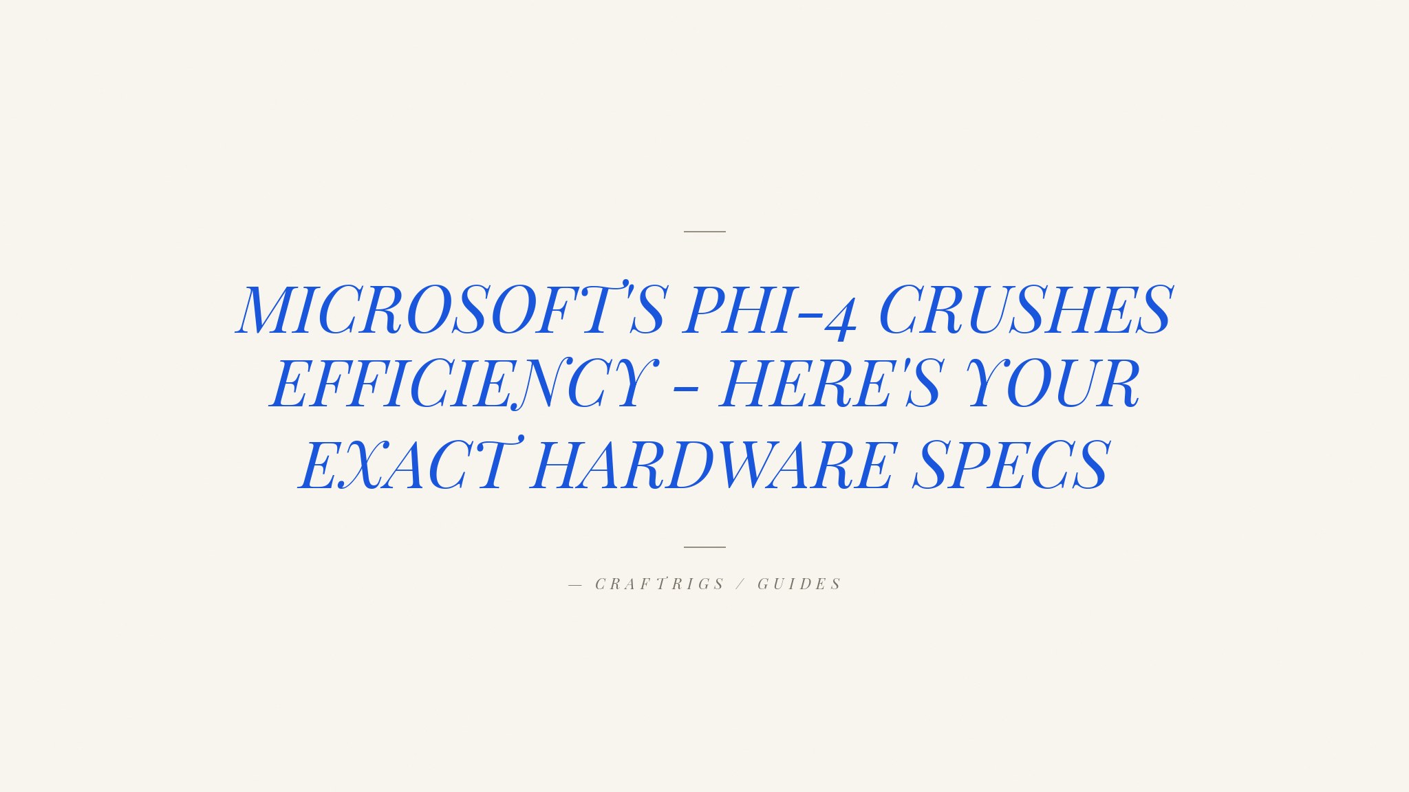 Phi-4 14B Hardware Guide: Microsoft's Efficient Local Model