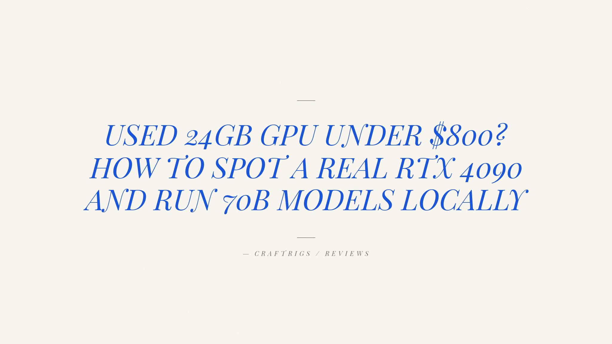 RTX 4090 Used Market: 24GB GPU for 70B Models in 2026