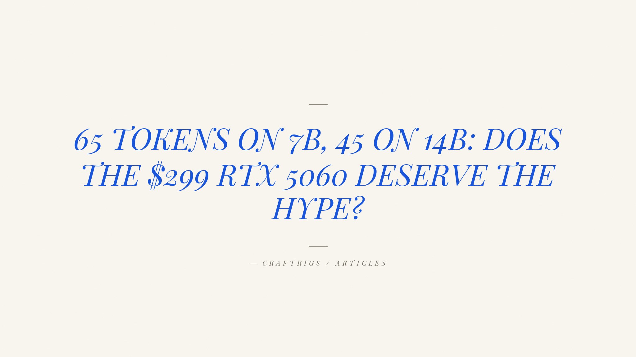 RTX 5060 Token Speed Benchmarks: How Fast Is 8GB for 7B and 14B Models?