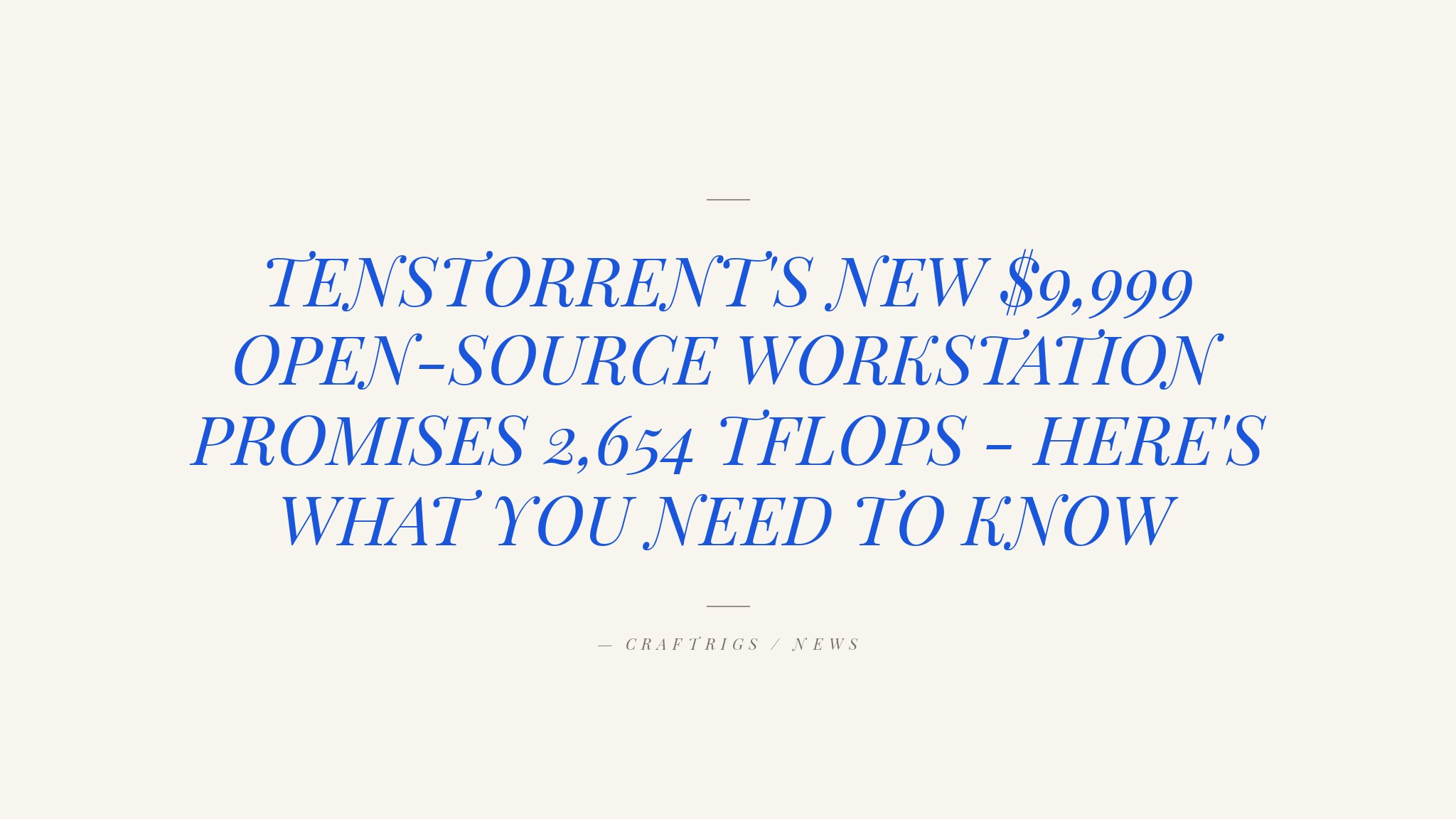 Tenstorrent QuietBox 2: The First Open-Source AI Workstation — What Local LLM Builders Need to Know